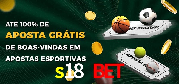 s18 bet Ate 100% de Aposta Gratis